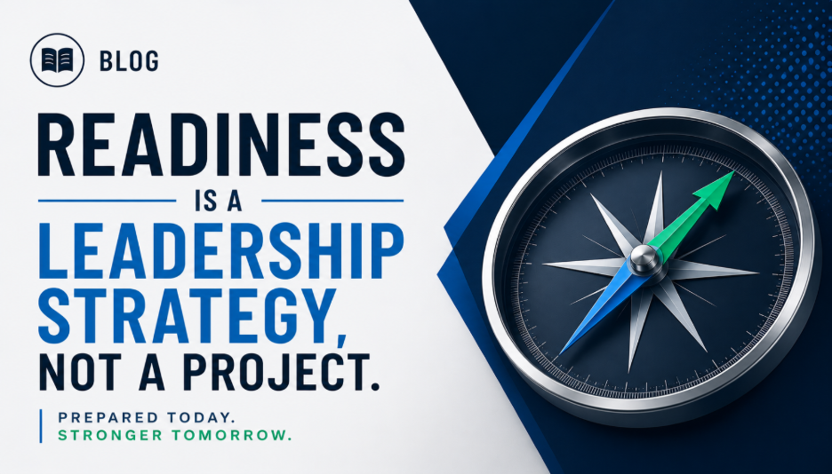 Readiness is a Leadership Strategy Not a Project.